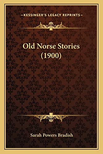 9781164887188: Old Norse Stories (1900)