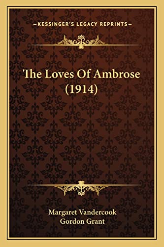 Stock image for The Loves of Ambrose (1914) for sale by THE SAINT BOOKSTORE