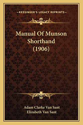 Beispielbild fr Manual Of Munson Shorthand (1906) zum Verkauf von Lucky's Textbooks