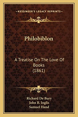 Stock image for Philobiblon: A Treatise on the Love of Books (1861) for sale by THE SAINT BOOKSTORE