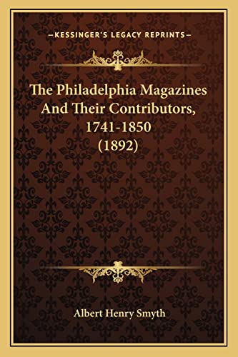 9781164895442: The Philadelphia Magazines and Their Contributors, 1741-1850 (1892)