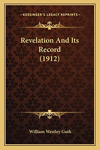 Stock image for Revelation and Its Record (1912) for sale by THE SAINT BOOKSTORE