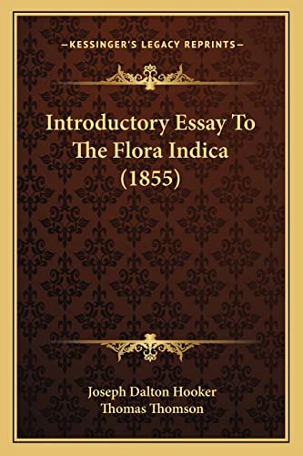 Introductory Essay To The Flora Indica (1855) (9781164905677) by Hooker, Joseph Dalton; Thomson, Thomas