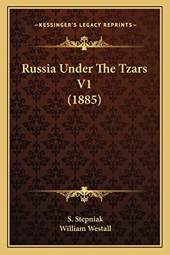 Beispielbild fr Russia Under the Tzars V1 (1885) zum Verkauf von THE SAINT BOOKSTORE