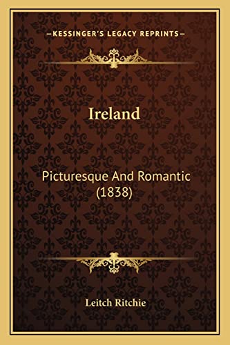 9781164910268: Ireland: Picturesque and Romantic (1838)