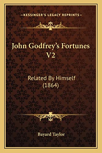 John Godfrey's Fortunes V2: Related By Himself (1864) (9781164915201) by Taylor, Bayard