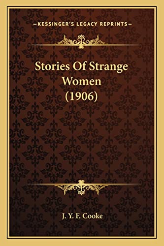 9781164923015: Stories Of Strange Women (1906)