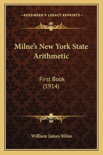 Imagen de archivo de Milne's New York State Arithmetic: First Book (1914) a la venta por ALLBOOKS1