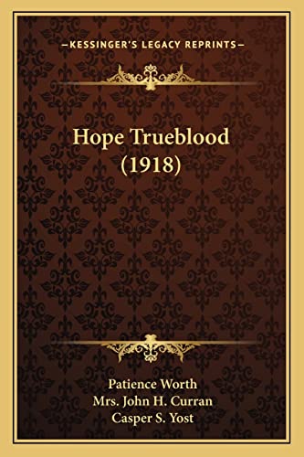 9781164931201: Hope Trueblood (1918)
