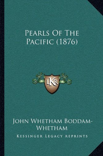 Imagen de archivo de Pearls of the Pacific (1876) a la venta por THE SAINT BOOKSTORE