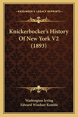 Knickerbocker's History Of New York V2 (1893) (9781164936145) by Irving, Washington