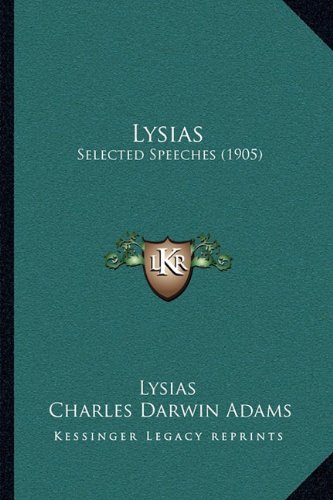 9781164936794: Lysias: Selected Speeches (1905)