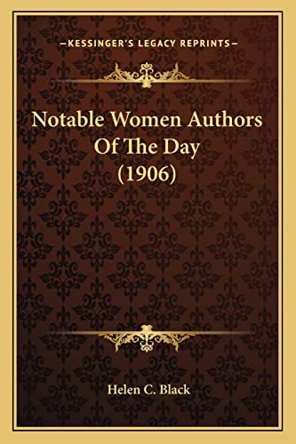 9781164937739: Notable Women Authors Of The Day (1906)