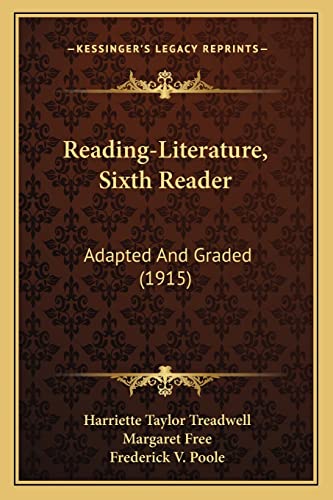 9781164939337: Reading-Literature, Sixth Reader: Adapted And Graded (1915)