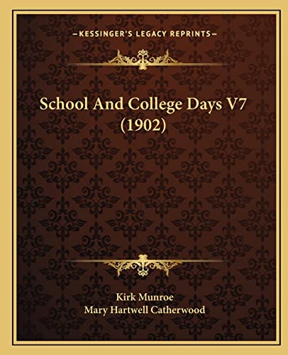 Imagen de archivo de School and College Days V7 (1902) a la venta por THE SAINT BOOKSTORE