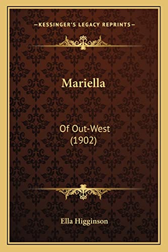 9781164943426: Mariella: Of Out-West (1902)