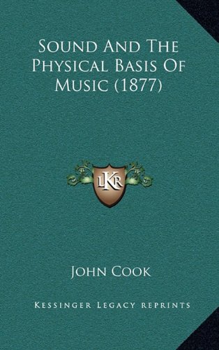 9781164960904: Sound and the Physical Basis of Music (1877)