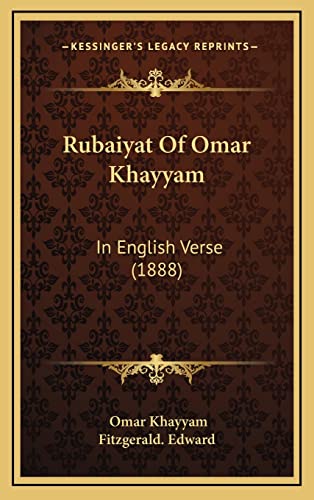 Rubaiyat Of Omar Khayyam: In English Verse (1888) (9781164962113) by Khayyam, Omar