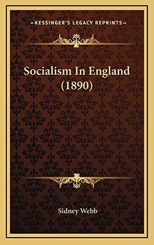 Socialism In England (1890) (9781164968214) by Webb, Sidney