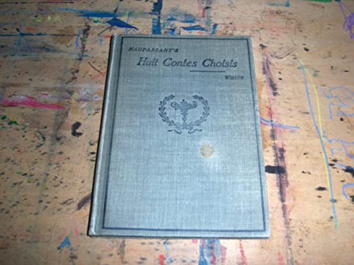 Huit Contes Choisis (1900) (9781164969914) by Maupassant, Guy De