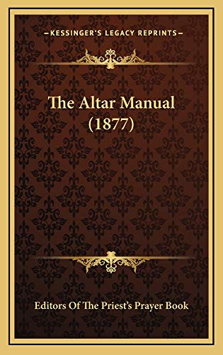 9781164976875: The Altar Manual (1877)