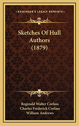 9781164978817: Sketches Of Hull Authors (1879)