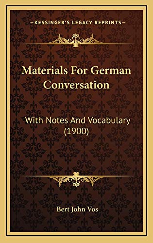 9781164986096: Materials for German Conversation: With Notes and Vocabulary (1900)