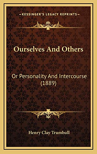 9781164991946: Ourselves And Others: Or Personality And Intercourse (1889)