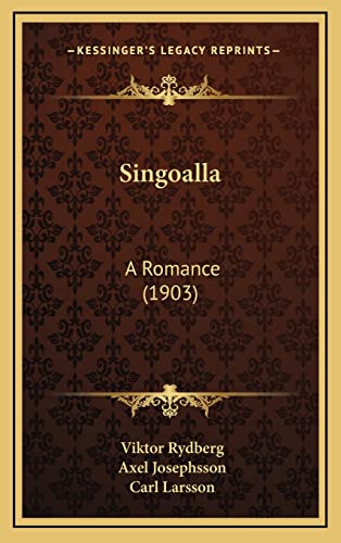 Singoalla: A Romance (1903) (9781164995500) by Rydberg, Viktor