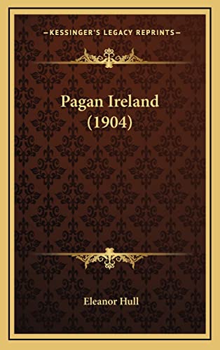 9781165003297: Pagan Ireland (1904)