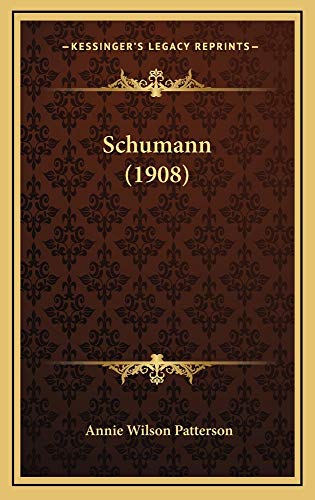 9781165005734: Schumann (1908)