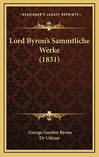 Lord Byron's Sammtliche Werke (1831) (9781165008780) by Byron, George Gordon