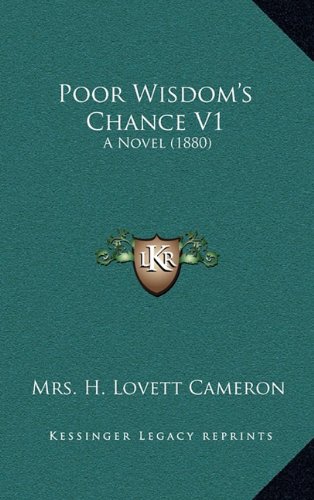 9781165009114: Poor Wisdom's Chance V1: A Novel (1880)