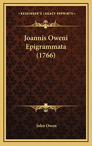 Joannis Oweni Epigrammata (1766) (English and Latin Edition) (9781165016310) by Owen, John