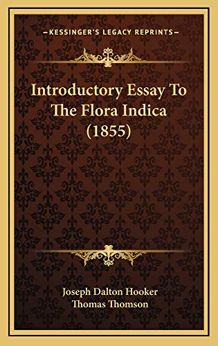 Introductory Essay To The Flora Indica (1855) (9781165019144) by Hooker, Joseph Dalton; Thomson, Thomas