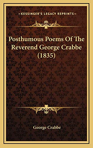 Posthumous Poems Of The Reverend George Crabbe (1835) (9781165019939) by Crabbe, George