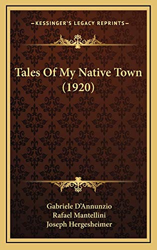 Tales Of My Native Town (1920) (9781165022847) by D'Annunzio, Gabriele