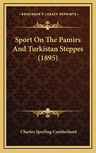 Beispielbild fr Sport on the Pamirs and Turkistan Steppes (1895) zum Verkauf von Buchpark