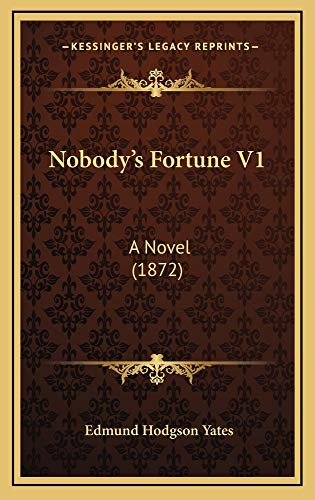 9781165028559: Nobody's Fortune V1: A Novel (1872)