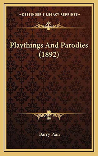 9781165034499: Playthings and Parodies (1892)