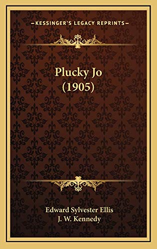 Plucky Jo (1905) (9781165034505) by Ellis, Edward Sylvester