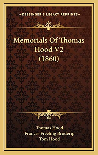 Memorials Of Thomas Hood V2 (1860) (9781165041411) by Hood, Thomas