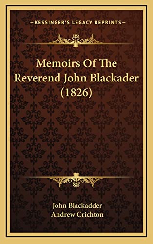 9781165042258: Memoirs Of The Reverend John Blackader (1826)