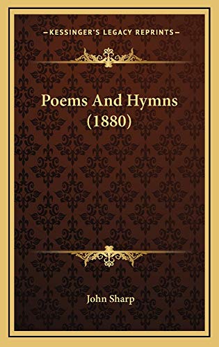 Poems And Hymns (1880) (9781165046805) by Sharp, John