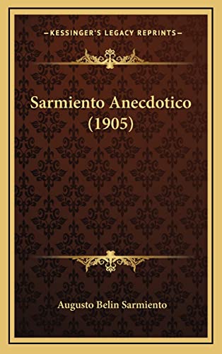 9781165047505: Sarmiento Anecdotico (1905)