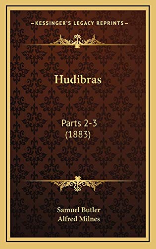 Hudibras: Parts 2-3 (1883) (9781165050475) by Butler, Samuel