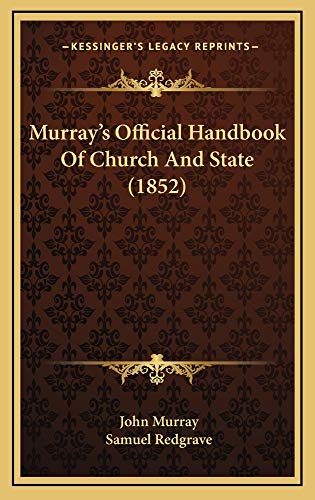 Murray's Official Handbook Of Church And State (1852) (9781165057504) by Murray, John