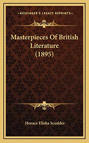 Masterpieces Of British Literature (1895) (9781165061013) by Scudder, Horace Elisha