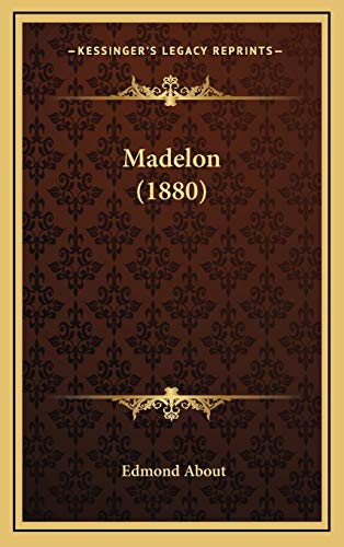 Madelon (1880) (9781165062959) by About, Edmond