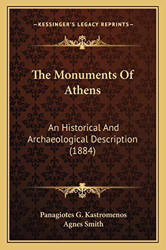 Stock image for The Monuments Of Athens: An Historical And Archaeological Description (1884) for sale by ALLBOOKS1